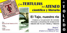 Interesante tertulia sobre el Tajo organizada por el Ateneo Científico y Literario de Toledo