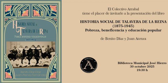 Benito Díaz y Juan Atenza presentan 'Historia social de Talavera de la Reina, 1875-1945'