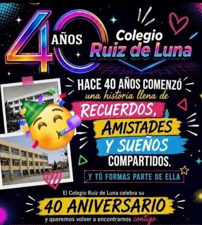 El Colegio Ruiz de Luna celebra 40 años de historia con un emotivo reencuentro de su comunidad educativa